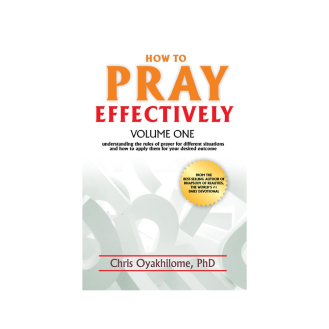 How To Pray Effectively Vol. 1 book cover, Rev. Dr. Chris Oyakhilome DSc. DSc. DD.